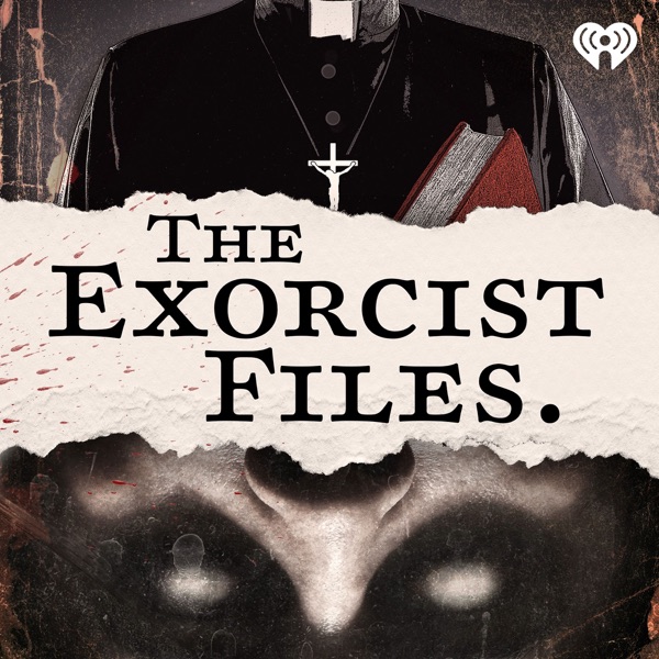 The Exorcist Files - Listen on Play Podcast