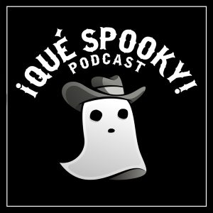 ¡Qué Spooky! Podcast