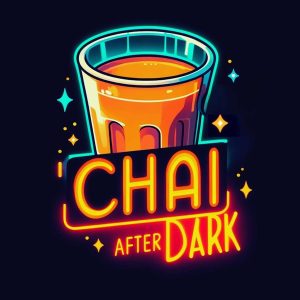 Chai After Dark Podcast