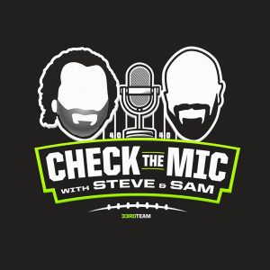 Check the Mic with Steve Palazzolo &amp; Sam Monson