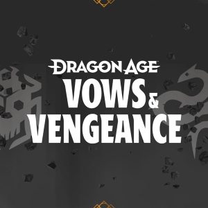 Dragon Age: Vows &amp; Vengeance