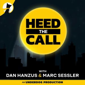 Heed the Call with Dan Hanzus &amp; Marc Sessler