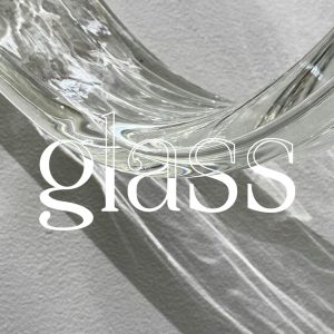 Glass