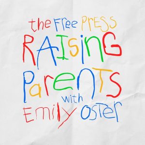 Raising Parents with Emily Oster