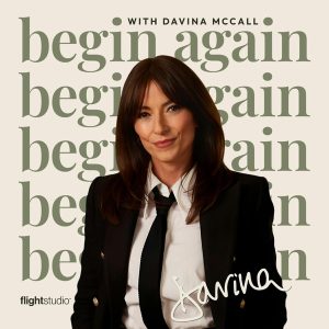 Begin Again with Davina McCall