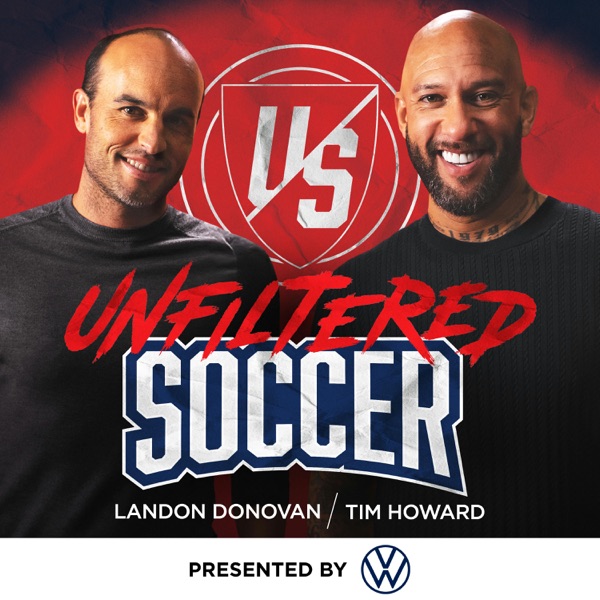 Unfiltered Soccer with Landon Donovan and Tim Howard