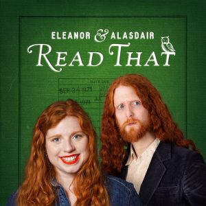 Eleanor &amp; Alasdair Read That