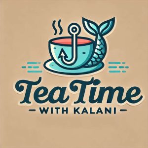 Tea Time with Kalani