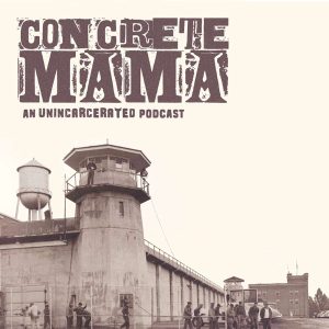 Concrete Mama: The Podcast