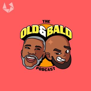 The Old &amp; Bald Podcast